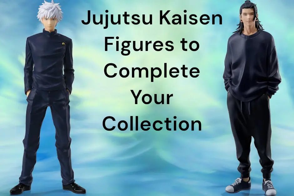 15 Incredible Jujutsu Kaisen Figures to Complete Your Collection - Fundom